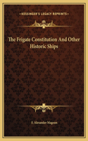 Frigate Constitution And Other Historic Ships
