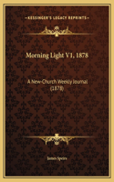 Morning Light V1, 1878