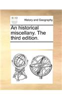 An historical miscellany. The third edition.