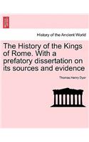 The History of the Kings of Rome. With a prefatory dissertation on its sources and evidence: (English)