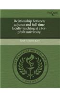 Relationship Between Adjunct and Full-Time Faculty Teaching at a For-Profit University