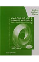Student Solutions Manual for Larson/Edwards' Calculus of a Single Variable: Early Transcendental Functions, 6th