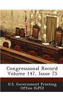 Congressional Record Volume 147, Issue 75