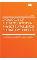 Catalogue of Reference Books in Physics Suitable for Secondary Schools