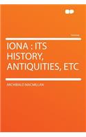Iona: Its History, Antiquities, Etc