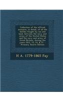 Collection of the Official Accounts, in Detail, of All the Battles Fought by Sea and Land, Between the Navy and Army of the United States and the Navy and Army of Great Britain, During the Years 1812, 13, 14, & 15