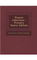 Pioneer Collections - Primary Source Edition