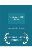 Gypsy Folk Tales - Scholar's Choice Edition