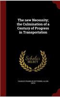 The New Necessity; The Culmination of a Century of Progress in Transportation