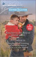 Rancher to the Rescue and a Cowboy in Shepherd's Crossing
