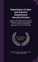 Department of Labor and Industry Employment Security Division: Report on Examination of the Financial Statements, Quarter Ended September 30, 1977 and Fiscal Years Ended September 30, 1978, 1979 and 1980