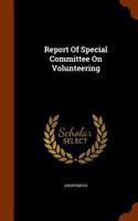 Report Of Special Committee On Volunteering