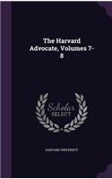 The Harvard Advocate, Volumes 7-8