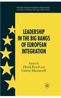 Leadership in the Big Bangs of European Integration