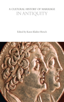 Cultural History of Marriage in Antiquity