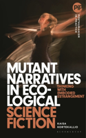 Mutant Narratives in Ecological Science Fiction