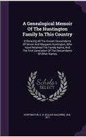 A Genealogical Memoir Of The Huntington Family In This Country