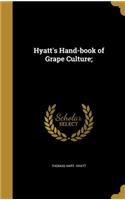 Hyatt's Hand-book of Grape Culture;