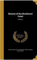 History of the Northwest Coast; Volume 2