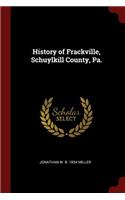 History of Frackville, Schuylkill County, Pa.