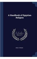 A Handbook of Egyptian Religion