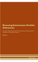 Reversing Autoimmune Orchitis: Deficiencies The Raw Vegan Plant-Based Detoxification & Regeneration Workbook for Healing Patients. Volume 4
