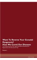Want To Reverse Your Gonadal Dysgenesis? How We Cured Our Diseases. The 30 Day Journal for Raw Vegan Plant-Based Detoxification & Regeneration with Information & Tips Volume 1