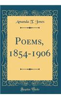 Poems, 1854-1906 (Classic Reprint)