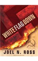 White Flag Down