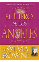 Libro de Los Angeles de Sylvia Browne: Sylvia Browne's Book of Angels