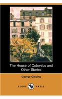 The House of Cobwebs and Other Stories (Dodo Press)