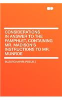 Considerations in Answer to the Pamphlet, Containing Mr. Madison's Instructions to Mr. Munroe