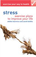 Exercise your way to health: Stress