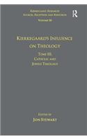Volume 10, Tome III: Kierkegaard's Influence on Theology
