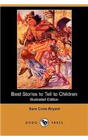 Best Stories to Tell to Children (Illustrated Edition) (Dodo Press)