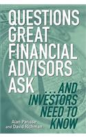 Questions Great Financial Advisors Ask... and Investors Need to Know