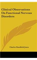 Clinical Observations On Functional Nervous Disorders