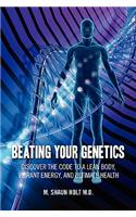 Beating Your Genetics