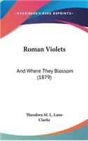 Roman Violets