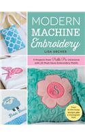 Modern Machine Embroidery: 11 Projects from Pickle Pie Designs with 25 Must-Have Embroidery Motifs