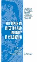 Hot Topics in Infection and Immunity in Children VI