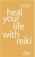 Heal Your Life with Reiki: Flash