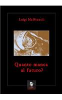 Quanto manca al futuro?