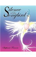Silence of the Songbird: (English)