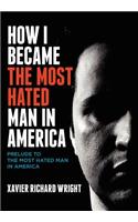 How I became the most hated man in America