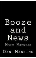 Booze and News