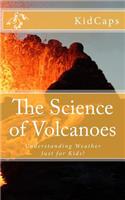 The Science of Volcanoes