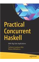 Practical Concurrent Haskell: With Big Data Applications