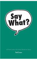Say What?
