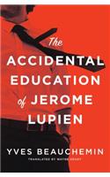 The Accidental Education of Jerome Lupien